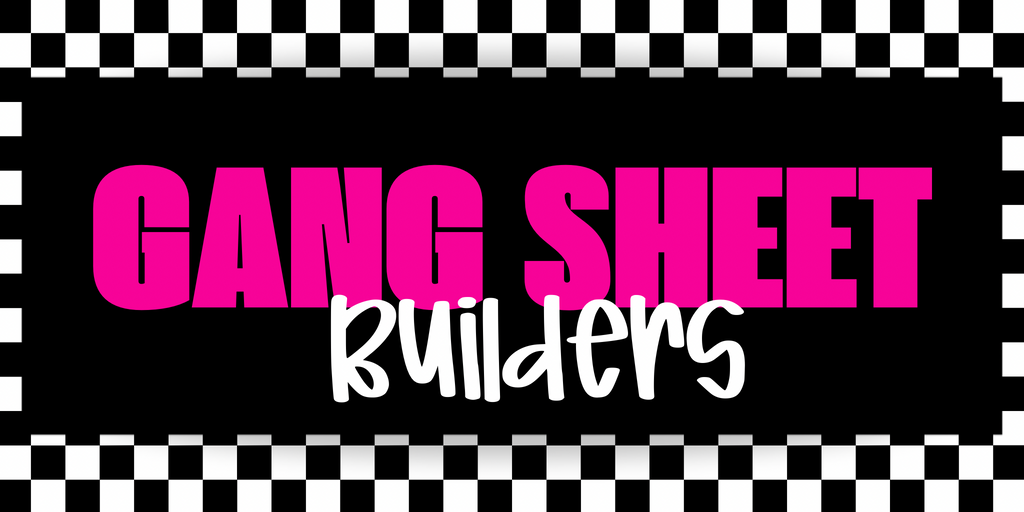 Gang Sheet Builders